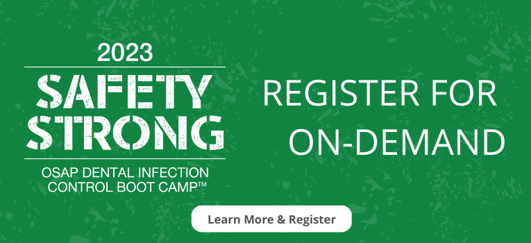 2023 OSAP Dental Infection Control Boot Camp - Registration Open